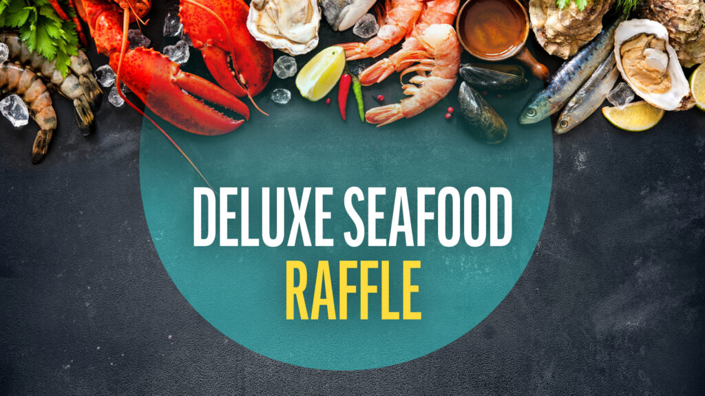 Easter Deluxe Seafood Raffle